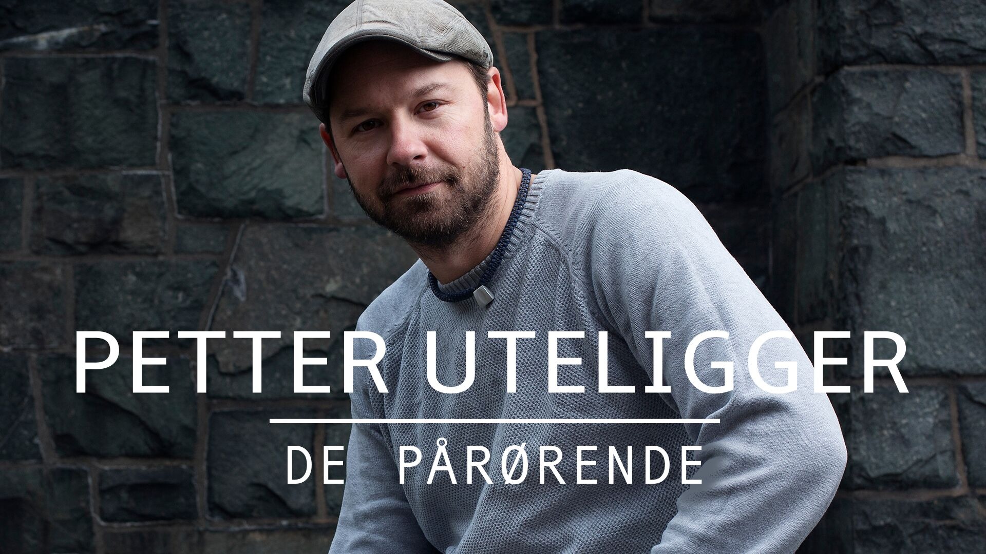 Petter Uteligger - De Pårørende
