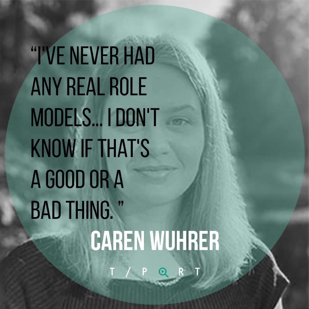 Director Caren Wuhrer headshot with the quote "I've never had any real role models. I don't know if that's a good or a bad thing." 